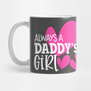 Always A Daddy'S Girl Daughter Girls Women Mug